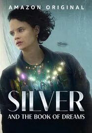 Silver and the Book of Dreams (2023) ซิลเวอร์และหนังสือแห่งความฝัน